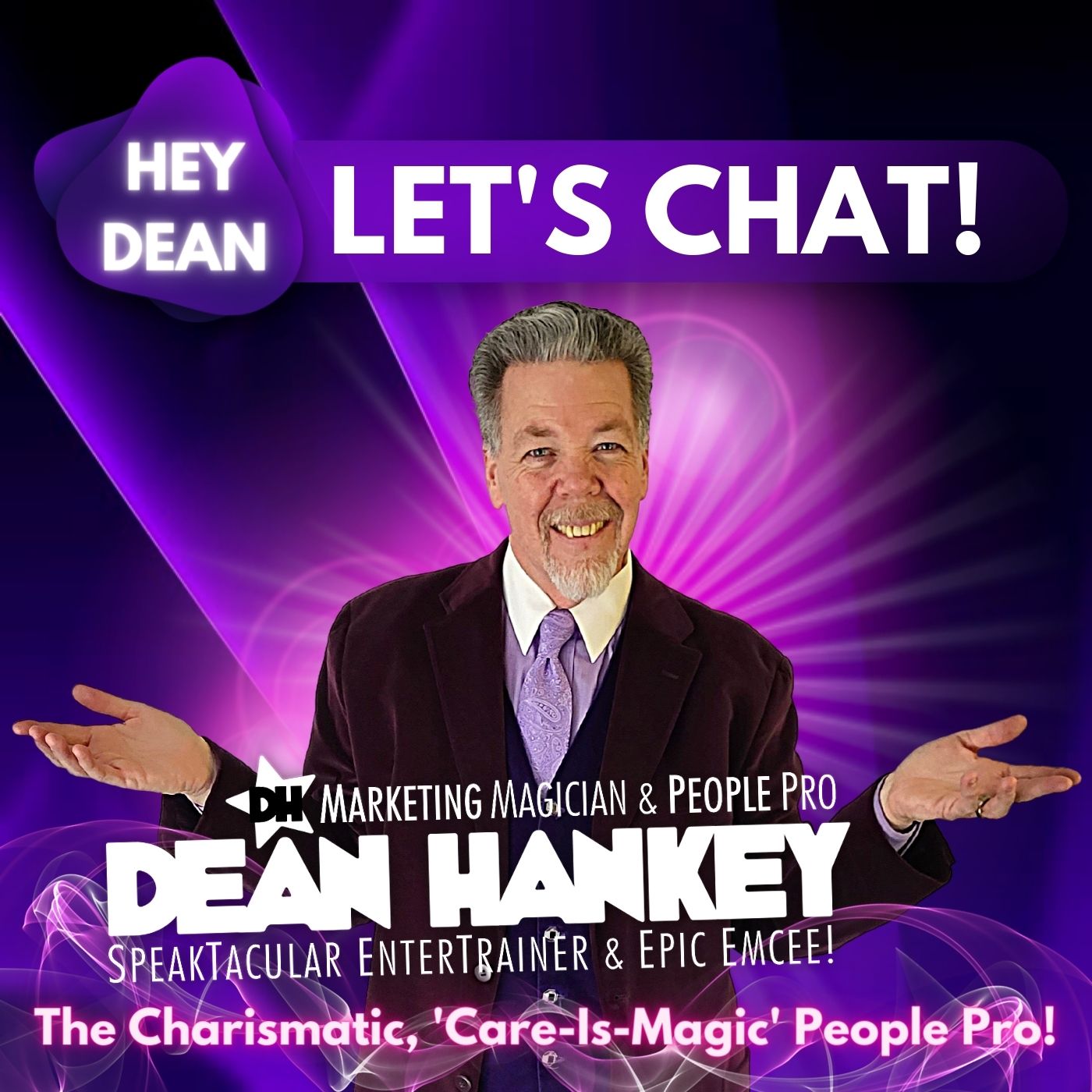 Dean Hankey, The DEAN of Success!, VIP, 'Care-Is-Magic' Marketing Magician & People Pro! - Chat With Dean